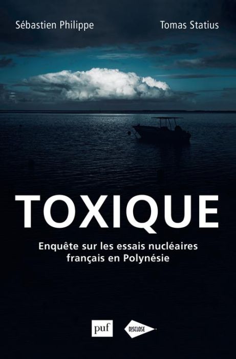 Emprunter Toxique. Enquête sur les essais nucléaires français en Polynésie livre