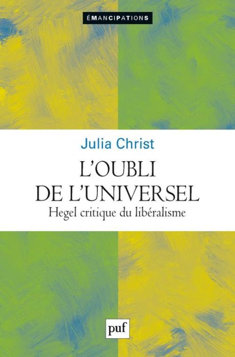 Emprunter L'oubli de l'universel. Hegel critique du libéralisme livre