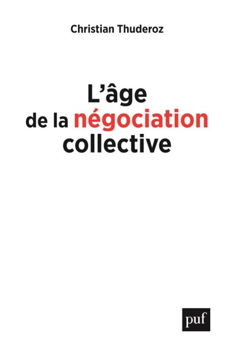 Emprunter L'âge de la négociation collective livre