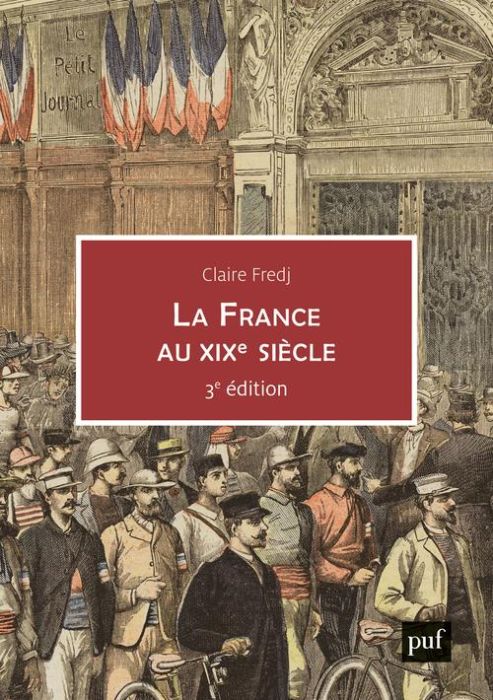 Emprunter La France au XIXe siècle. 3e édition actualisée livre