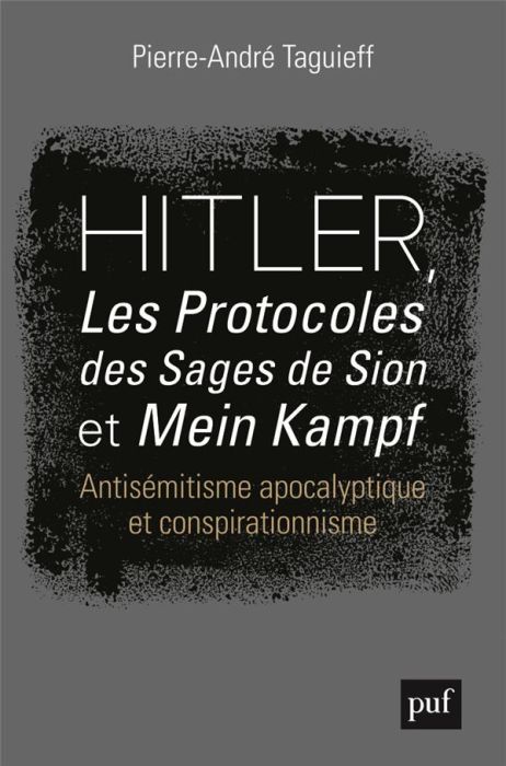 Emprunter Hitler, les Protocoles des sages de Sion et Mein Kampf. Antisémitisme apocalyptique et conspirationn livre