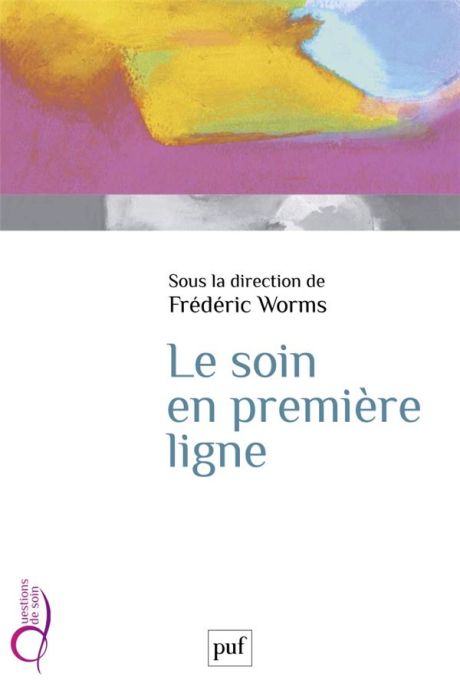 Emprunter Le soin en première ligne. Chroniques de la pandémie livre