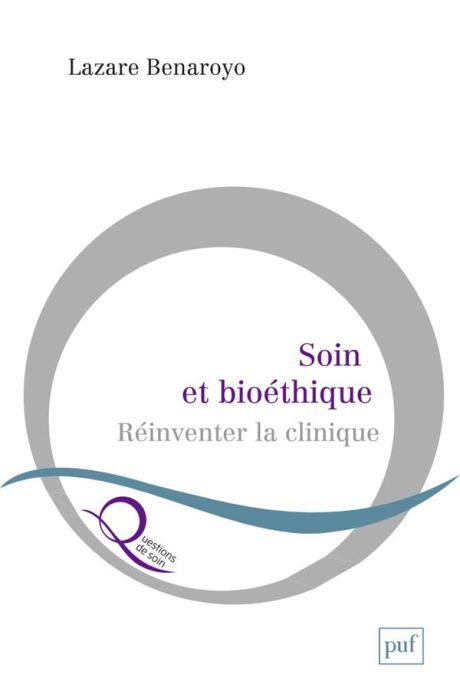 Emprunter Soin et bioéthique. Réinventer la clinique livre