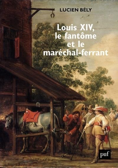 Emprunter Louis XIV, le fantôme et le maréchal-ferrant livre