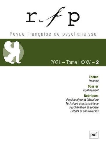 Emprunter Revue Française de Psychanalyse Tome 85 N° 2, mars 2021 : Traduire livre