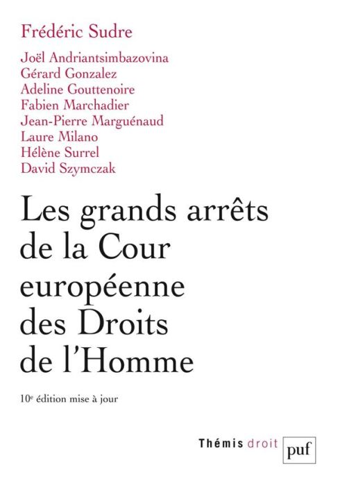 Emprunter Les grands arrêts de la Cour européenne des droits de l'homme. 10e édition actualisée livre