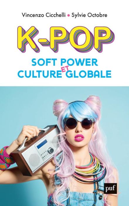 Emprunter K-pop, soft power et culture globale livre