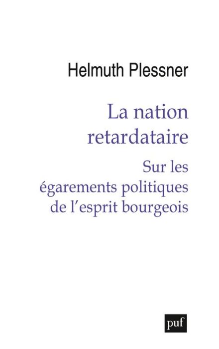 Emprunter La nation retardataire. Sur les égarements politiques de l'esprit bourgeois livre