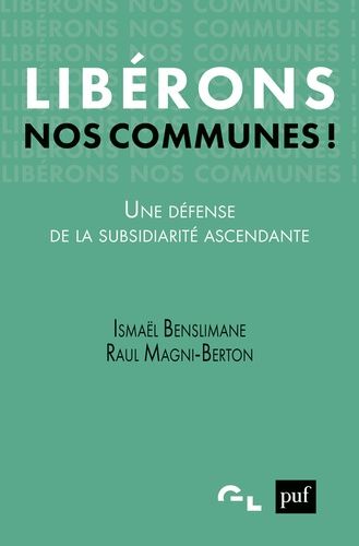 Emprunter Libérons nos communes !. Une défense de la subsidiarité ascendante livre