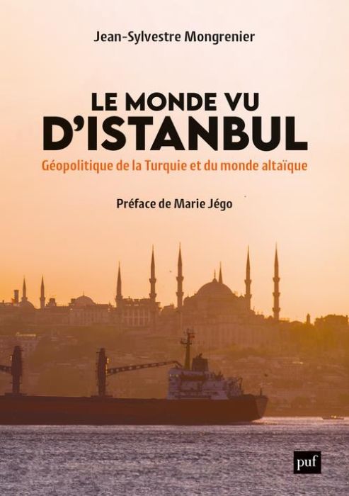 Emprunter Le monde vu d'Istanbul. Géopolitique de la Turquie et du monde altaïque livre