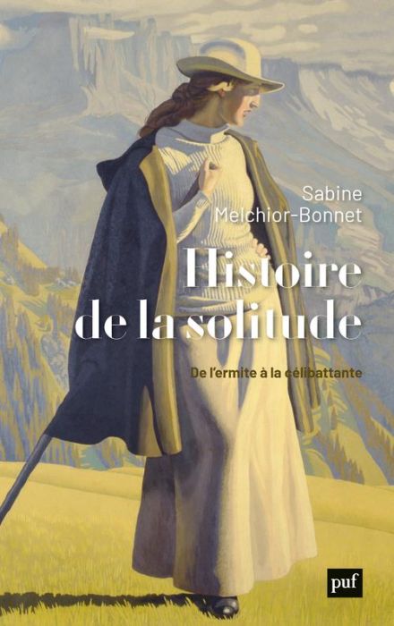 Emprunter Histoire de la solitude. De l'ermite à la célibattante livre