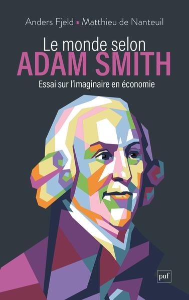 Emprunter Le monde selon Adam Smith. Essai sur l'imaginaire en économie livre