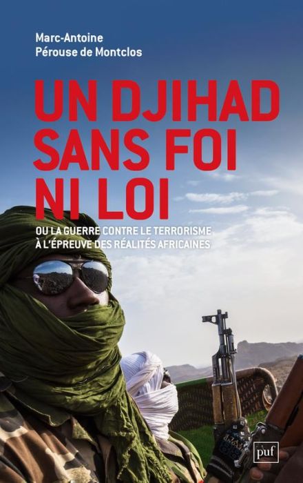 Emprunter Un djihad sans foi ni loi. Ou la guerre contre le terrorisme à l'épreuve des réalités africaines livre