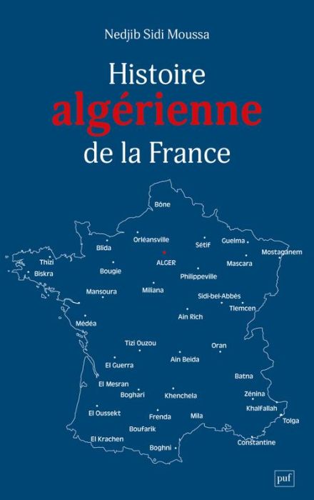 Emprunter Histoire algérienne de la France. Une centralité refoulée, de 1962 à nos jours livre