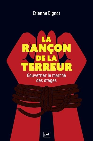 Emprunter La rançon de la terreur. Gouverner le marché des otages livre