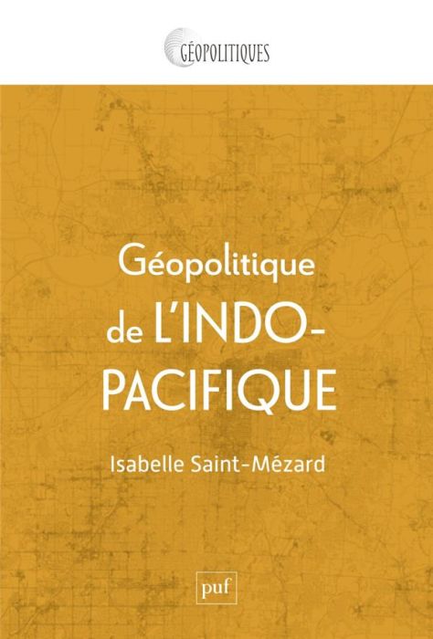 Emprunter Géopolitique de l'Indo-Pacifique. Genèse et mise en oeuvre d'une idée livre