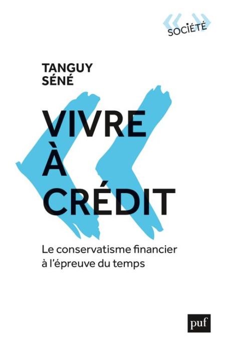 Emprunter Vivre à credit. Le conservatisme financier à l'épreuve du temps livre