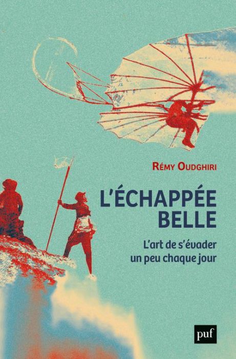 Emprunter L'échappée belle. L'art de s'évader un peu chaque jour livre