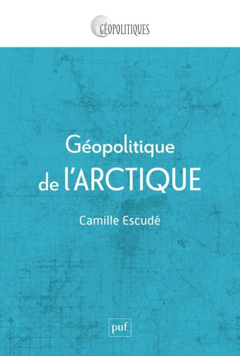 Emprunter Géopolitique de l'Arctique. Mondialisation d'une région périphérique livre