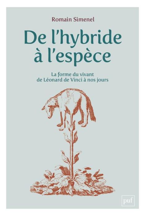 Emprunter De l'hybride à l'espèce. La forme du vivant, de Léonard de Vinci à nos jours livre