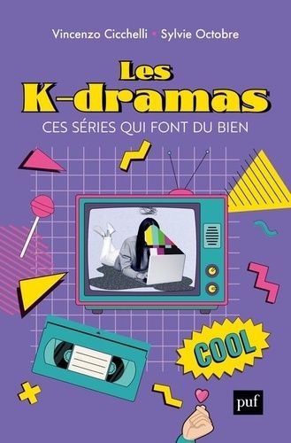 Emprunter Les k-dramas, ces séries qui font du bien livre