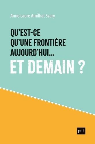 Emprunter Qu'est-ce qu'une frontière aujourd'hui... et demain ? livre