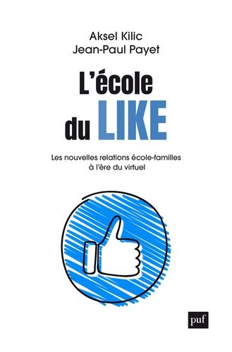 Emprunter L'école du like. Les nouvelles relations école-familles à l'ère du virtuel livre