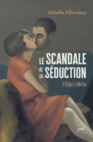 Emprunter Le scandale de la séduction. D'Oedipe à #Metoo livre