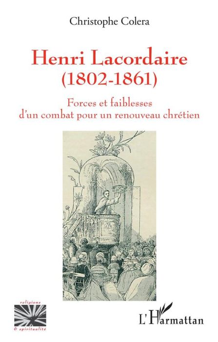 Emprunter Henri Lacordaire (1802-1861). Forces et faiblesses d'un combat pour un renouveau chrétien livre