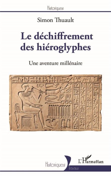 Emprunter Le déchiffrement des hiéroglyphes. Une aventure millénaire livre