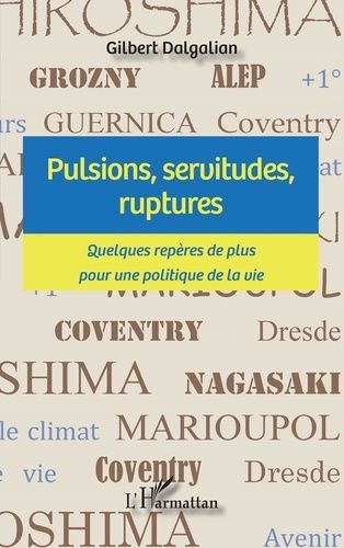 Emprunter Pulsions, servitudes, ruptures. Quelques repères de plus pour une politique de la vie livre