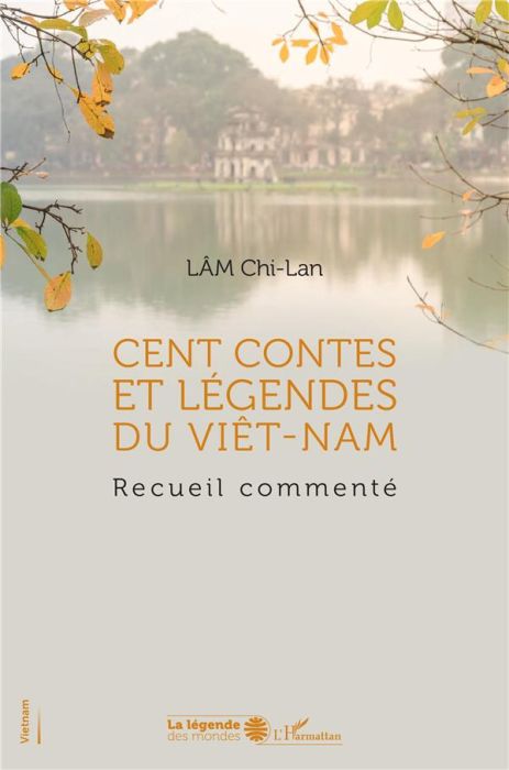 Emprunter Cent contes et légendes du Viêt-Nam. Recueil commenté livre