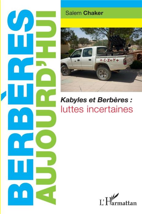 Emprunter Berbères aujourd'hui. Kabyles et Berbères : luttes incertaines, 3e édition livre