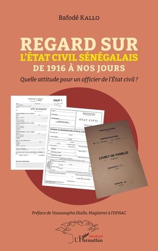 Emprunter Regard sur l'État civil sénégalais de 1916 à nos jours. Quelle attitude pour un officier de l'État c livre