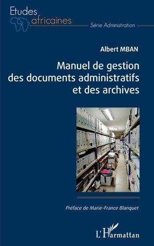 Emprunter Manuel de gestion des documents administratifs et des archives livre