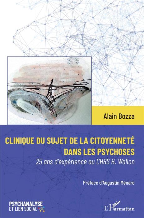 Emprunter Clinique du sujet de la citoyenneté dans les psychoses. 25 ans d'expérience au CHRS H. Wallon livre