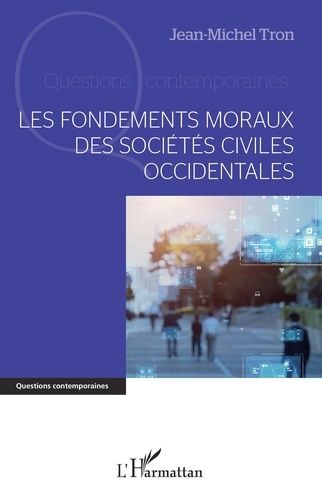 Emprunter Les fondements moraux des sociétés civiles occidentales livre