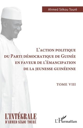 Emprunter L'action politique du Parti démocratique de Guinée en faveur de l'émancipation de la jeunesse guinée livre