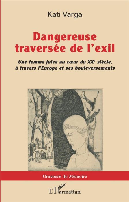 Emprunter Dangereuse traversée de l'exil. Une femme juive au coeur du XXe siècle, à travers l'Europe et ses bo livre