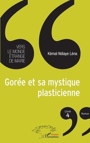 Emprunter Vers le monde étrange de Marie Tome 3 : Gorée et sa mystique plasticienne livre