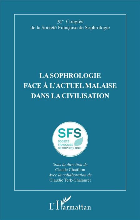 Emprunter La sophrologie face à l'actuel malaise dans la civilisation. 51e Congrès de la Société Française de livre