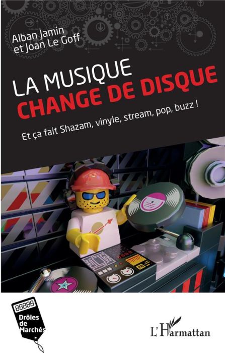 Emprunter La musique change de disque. Et ça fait Shazam, vinyle, stream, pop, buzz ! livre