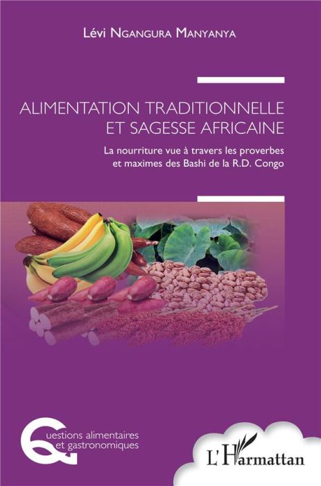 Emprunter Alimentation traditionnelle et sagesse africaine. La nourriture vue à travers les proverbes et maxim livre