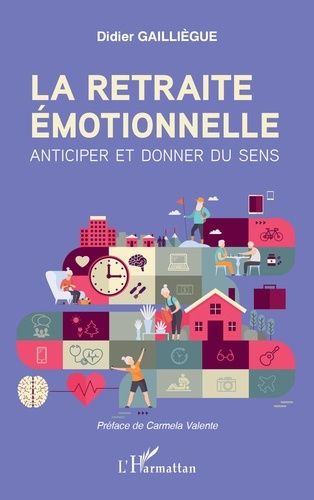 Emprunter La retraite émotionnelle. Anticiper et donner du sens livre