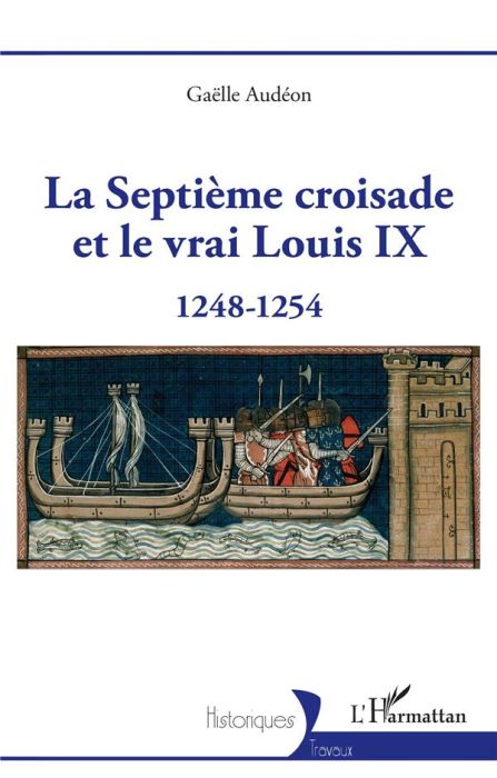 Emprunter LA SEPTIEME CROISADE ET LE VRAI LOUIS IX - 1248-1254 livre