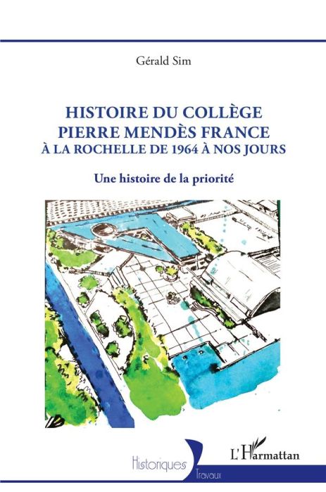 Emprunter Histoire du collège Pierre Mendès France. à la Rochelle de 1964 à nos jours - Une histoire de la pri livre