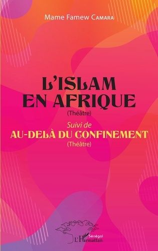 Emprunter L'islam en afrique (theatre) - suivi de au-dela du confinement (theatre) livre