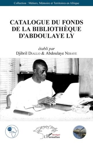 Emprunter Catalogue du fonds de la bibliothèque d'Abdoulaye Ly livre