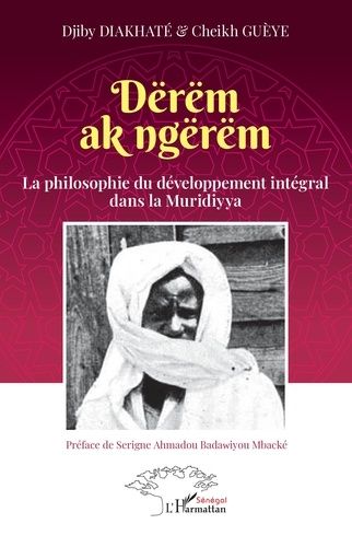 Emprunter Dërëm ak ngërëm. La philosophie du développement intégral dans la Muridiyya livre