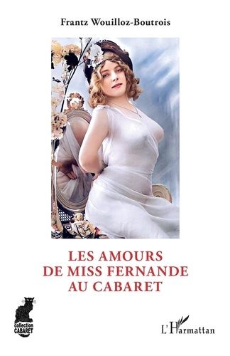 Emprunter Les Amours de Miss Fernande au cabaret livre